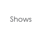 shows